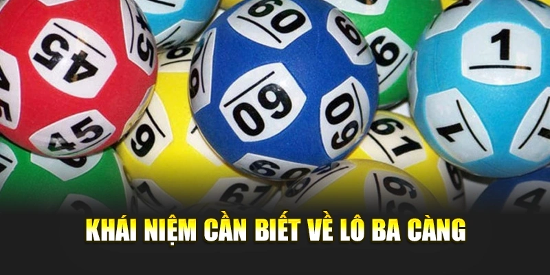 Khái niệm cần biết về lô ba càng